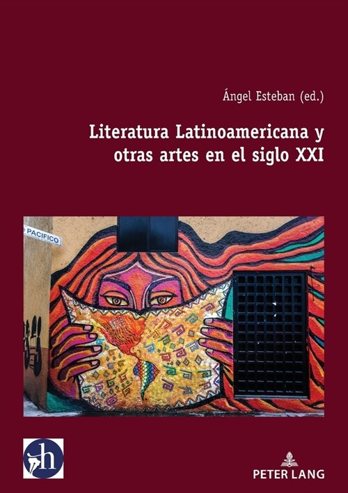 Literatura Latinoamericana Y Otras Artes En El Siglo XXI (Paperback)