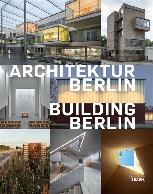 Building Berlin, Vol. 10: The Latest Architecture in and Out of the Capital (Hardcover)