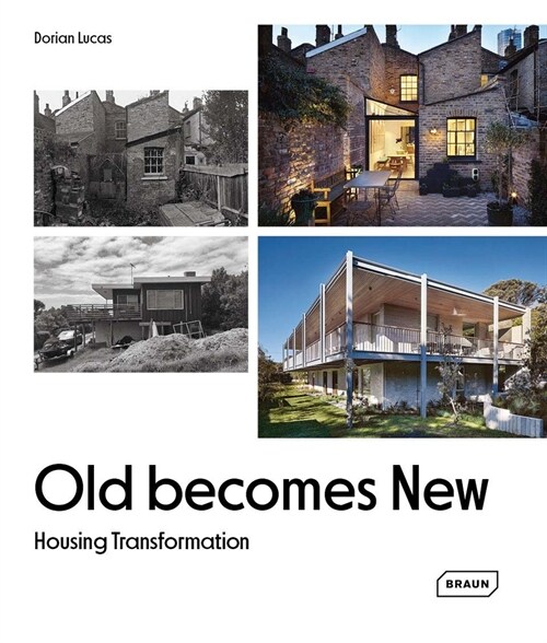 Old Becomes New: Housing Transformation (Hardcover)