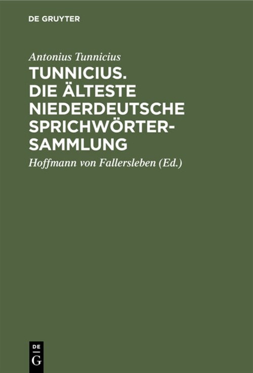 Tunnicius. Die 훜teste Niederdeutsche Sprichw?tersammlung (Hardcover, Hg. Mit Hochdeu)