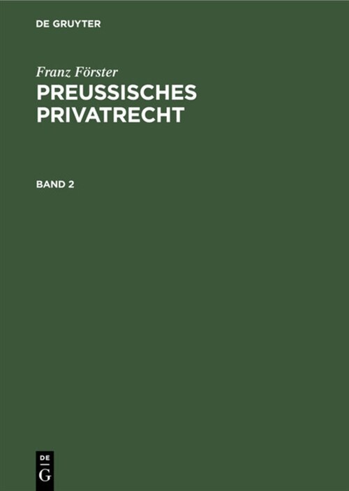 Franz F?ster: Preu?sches Privatrecht. Band 2 (Hardcover, 7, 7. Aufl. Reprin)