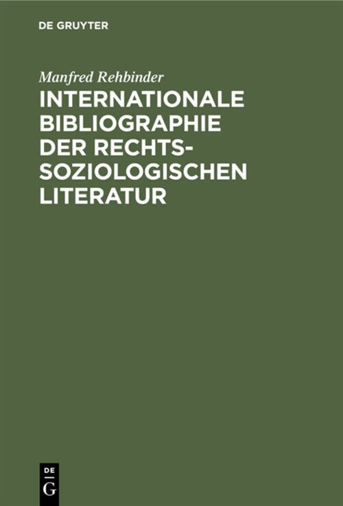 Internationale Bibliographie Der Rechtssoziologischen Literatur (Hardcover, 2, 2., Vollig Uber)