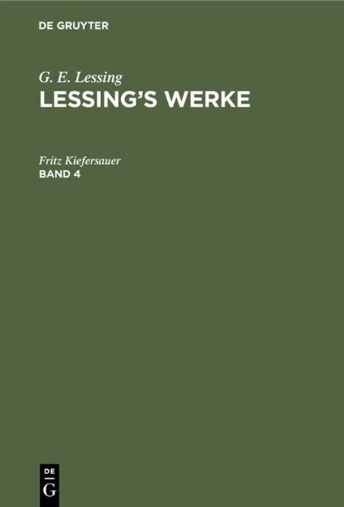 G. E. Lessing: Lessings Werke. Band 4 (Hardcover, Reprint 2020)