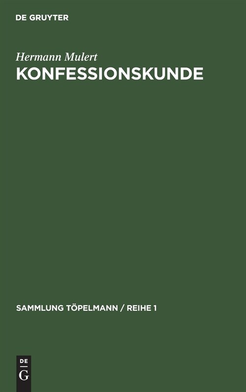 Konfessionskunde: Die Christlichen Kirchen Und Sekten Heute (Hardcover, 2, 2., Neubearb. A)