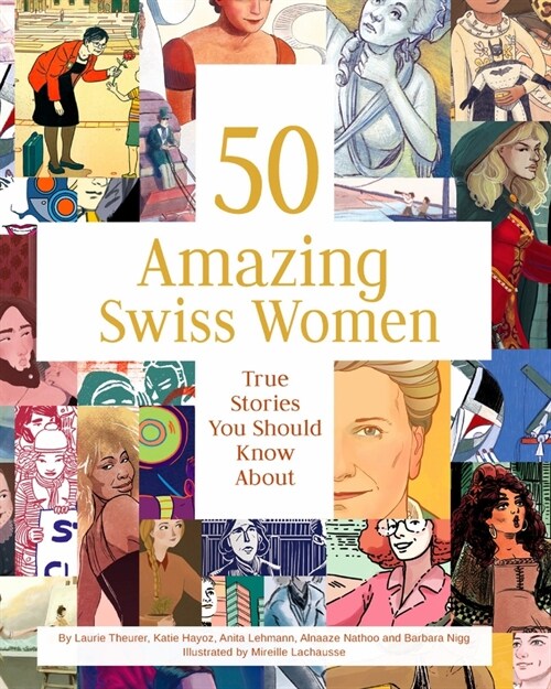 50 Amazing Swiss Women: True Stories You Should Know about (Hardcover)