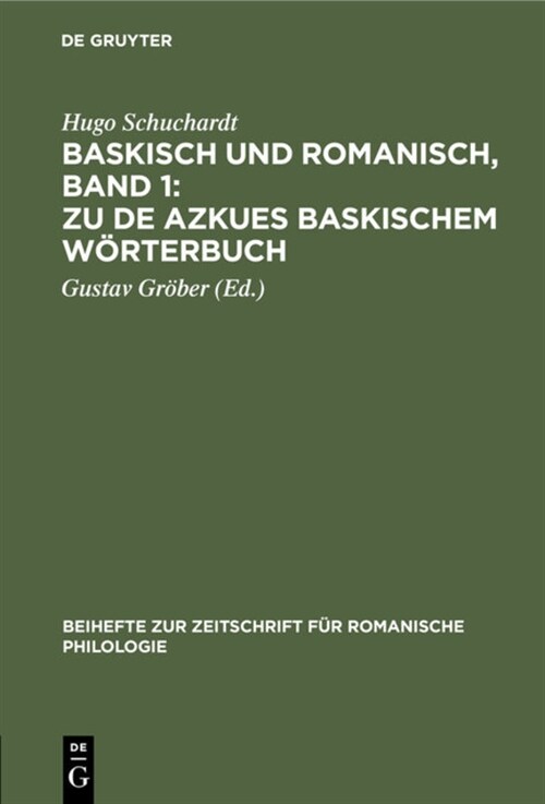Baskisch Und Romanisch, Band 1: Zu de Azkues Baskischem W?terbuch (Hardcover, Reprint 2020)