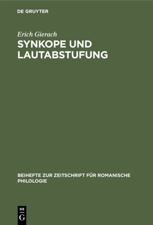 Synkope Und Lautabstufung: Ein Beitrag Zur Lautgeschichte Des Vorliterarischen Franz?isch (Hardcover, Reprint 2020)