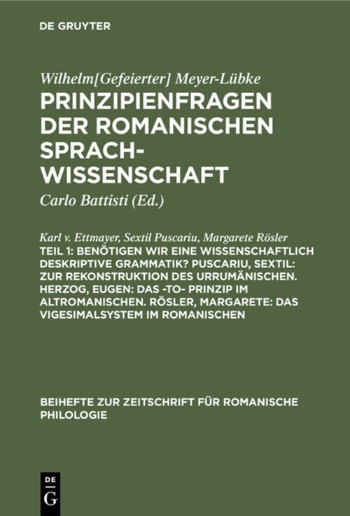 Ben?igen Wir Eine Wissenschaftlich Deskriptive Grammatik? Puscariu, Sextil: Zur Rekonstruktion Des Urrum?ischen. Herzog, Eugen: Das -To- Prinzip Im (Hardcover, Die Vorlage Ent)