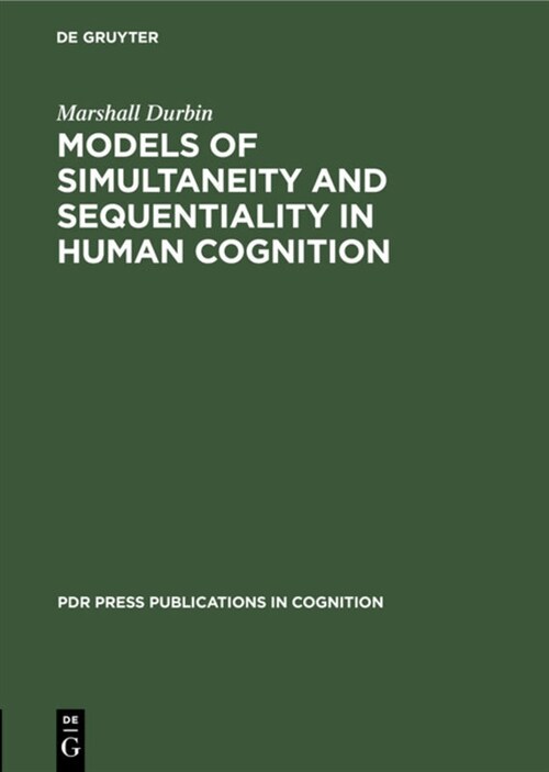 Models of Simultaneity and Sequentiality in Human Cognition (Hardcover)