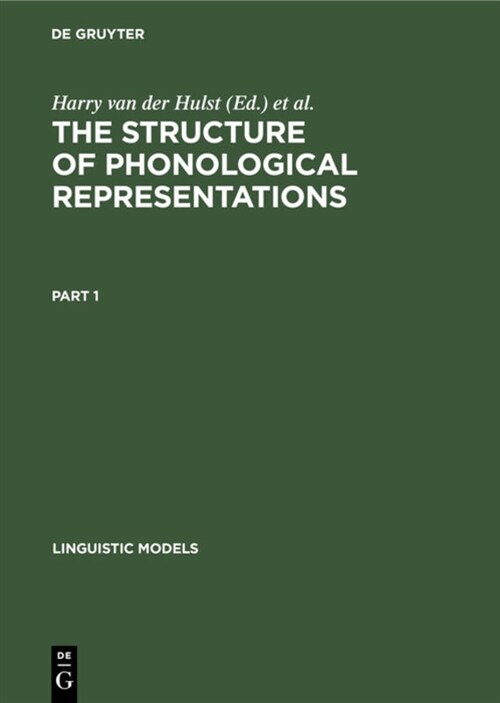 The Structure of Phonological Representations. Part 1 (Hardcover, Reprint 2020)