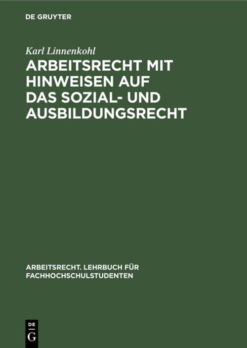 Arbeitsrecht Mit Hinweisen Auf Das Sozial- Und Ausbildungsrecht (Hardcover, Reprint 2020)