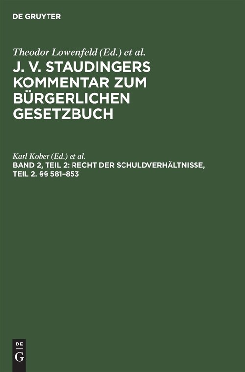 Recht Der Schuldverh?tnisse, Teil 2. ㎣ 581-853 (Hardcover, 6, 5./6. Neubearb.)