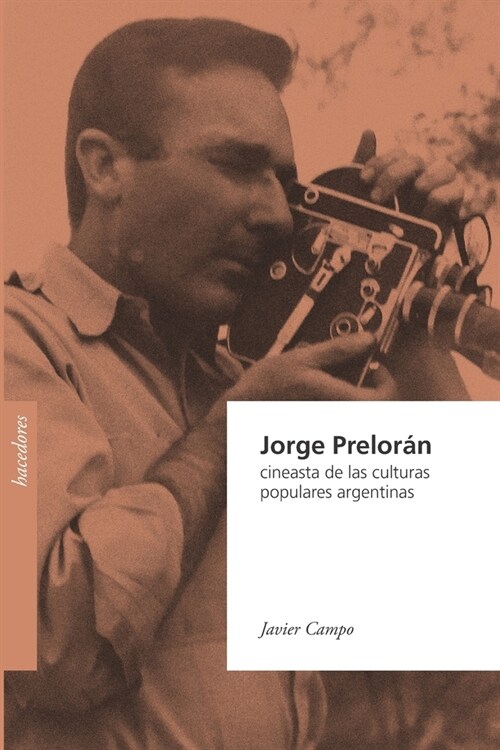 Jorge Prelor?, cineasta de las culturas populares argentinas (Paperback)