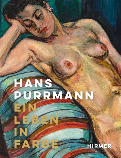 Hans Purrmann: Ein Leben in Farbe (Hardcover)