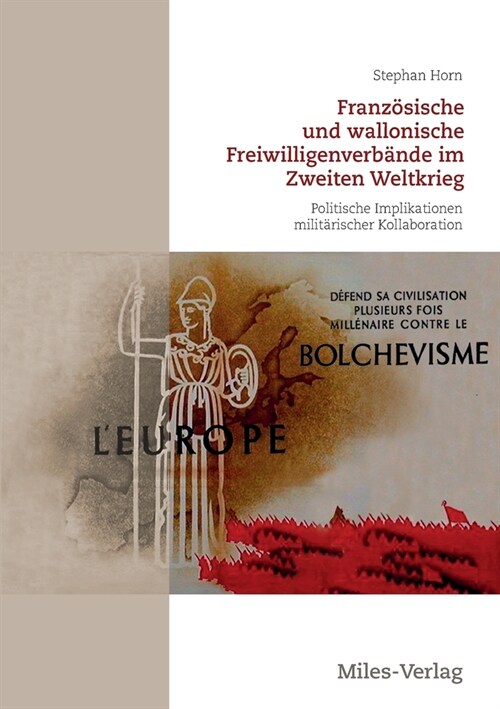 Franz?ische und wallonische Freiwilligenverb?de im Zweiten Weltkrieg: Politische Implikationen milit?ischer Kollaboration (Paperback)