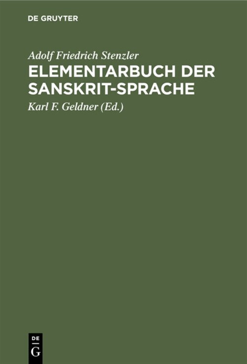 Elementarbuch Der Sanskrit-Sprache: Grammatik, Texte, W?terbuch (Hardcover, 12, 12., Aufl. Repr)