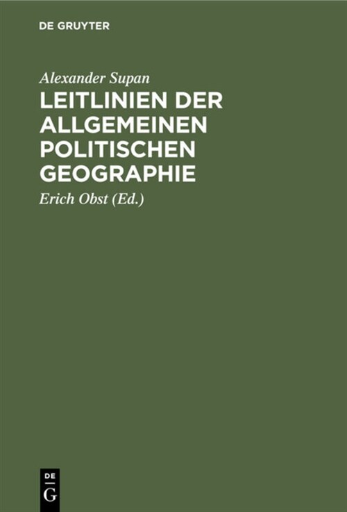 Leitlinien Der Allgemeinen Politischen Geographie: Naturlehre Des Staates (Hardcover, 2, 2., Umgearb. Au)