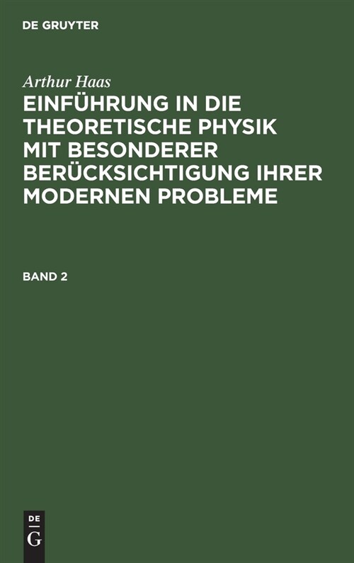 Haas: Einf. in Die Theoret. Physik Bd. 2 2a Hetp (Hardcover, 2, 1. Und 2. Aufl.)