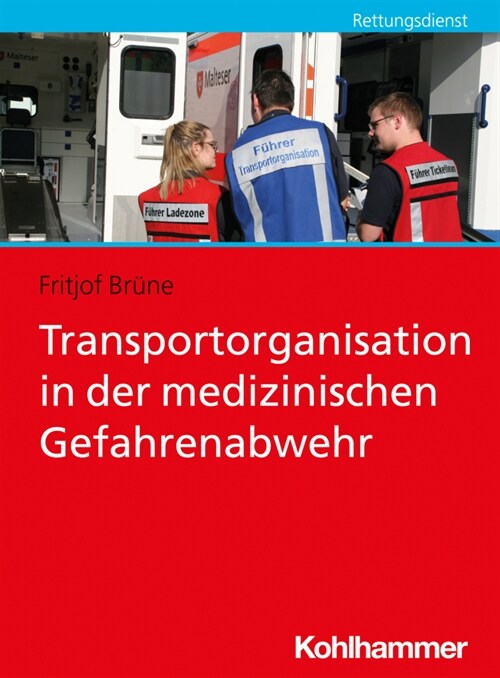 Transportorganisation in Der Medizinischen Gefahrenabwehr (Paperback)