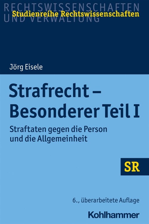 Strafrecht - Besonderer Teil I: Straftaten Gegen Die Person Und Die Allgemeinheit (Paperback, 6)