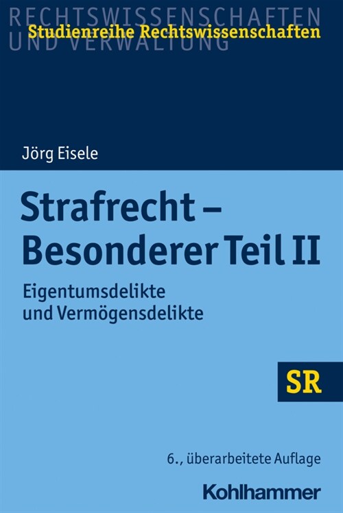 Strafrecht - Besonderer Teil II: Eigentumsdelikte Und Vermogensdelikte (Paperback, 6)