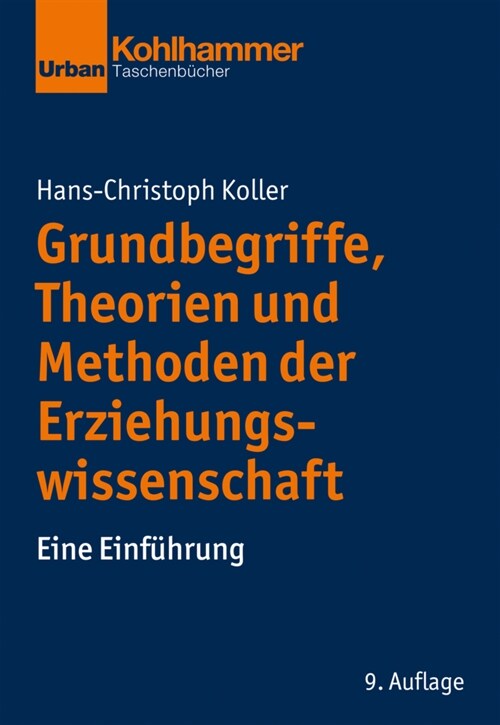 Grundbegriffe, Theorien Und Methoden Der Erziehungswissenschaft: Eine Einfuhrung (Paperback, 9)