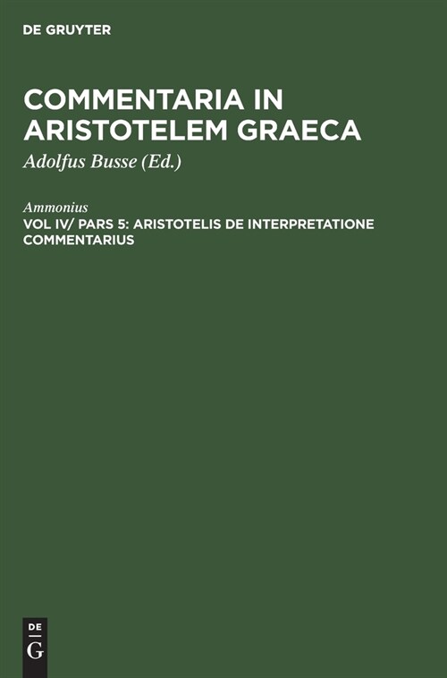 Aristotelis de Interpretatione Commentarius (Hardcover, Reprint 2020)