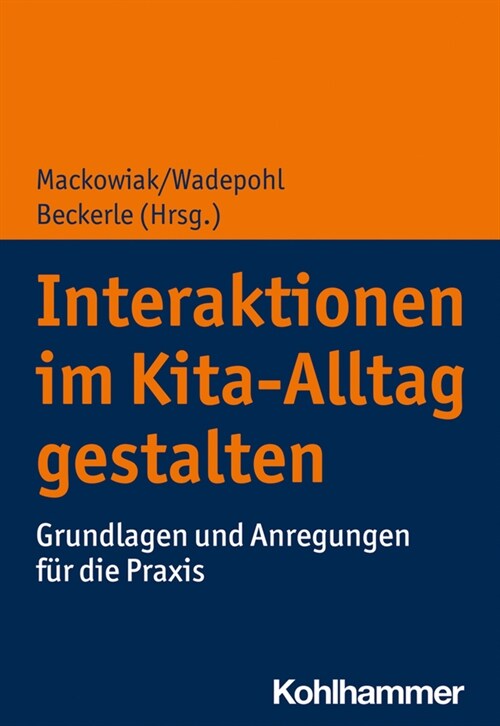 Interaktionen Im Kita-Alltag Gestalten: Grundlagen Und Anregungen Fur Die Praxis (Paperback)