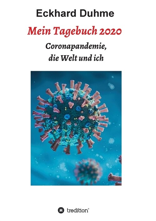 Mein Tagebuch 2020: Coronapandemie, die Welt und ich (Paperback)
