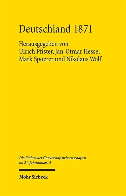 Deutschland 1871: Die Nationalstaatsbildung Und Der Weg in Die Moderne Wirtschaft (Hardcover)