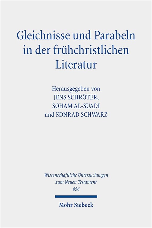 Gleichnisse Und Parabeln in Der Fruhchristlichen Literatur: Methodische Konzepte, Religionshistorische Kontexte, Theologische Deutungen (Hardcover)