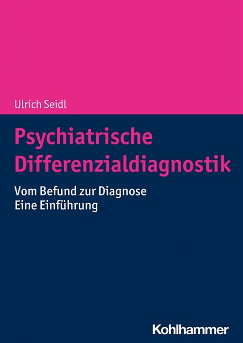 Psychiatrische Differenzialdiagnostik: Vom Befund Zur Diagnose - Eine Einfuhrung (Paperback)