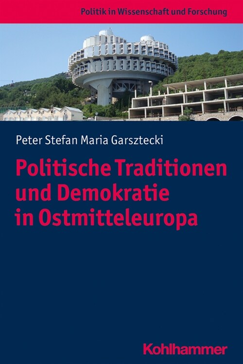 Politische Traditionen Und Demokratie in Ostmitteleuropa (Paperback)