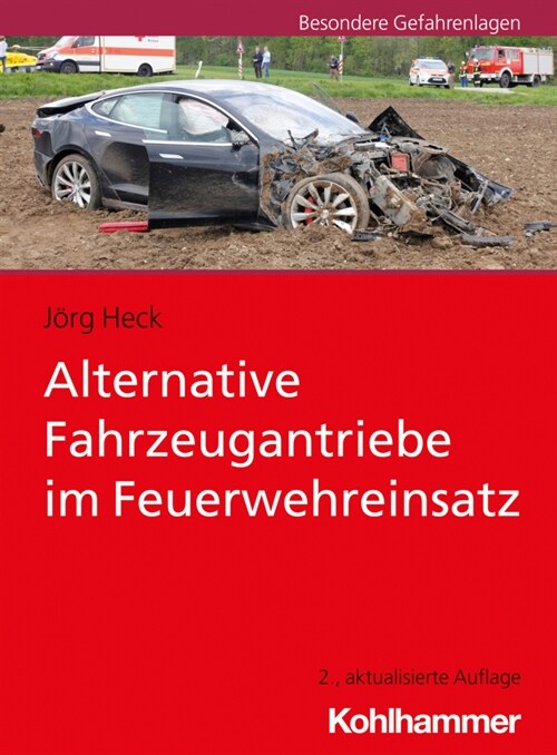 Alternative Fahrzeugantriebe Im Feuerwehreinsatz (Paperback, 2)