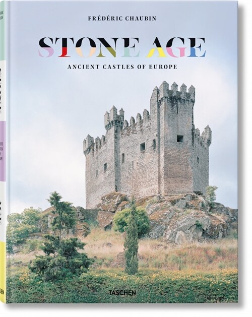 Frederic Chaubin. Stone Age. Ancient Castles of Europe (Hardcover, Multilingual)