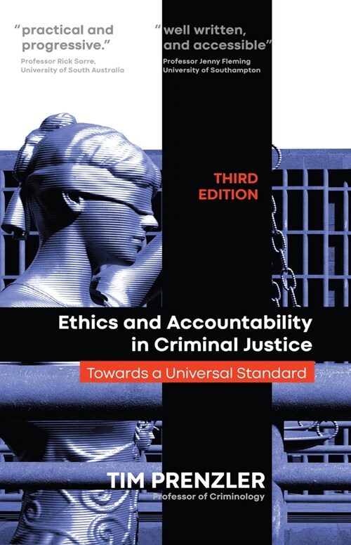 Ethics and Accountability in Criminal Justice: Towards a Universal Standard - Third Edition (Paperback)