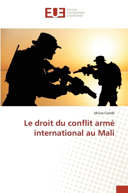 Le droit du conflit arm?international au Mali (Paperback)