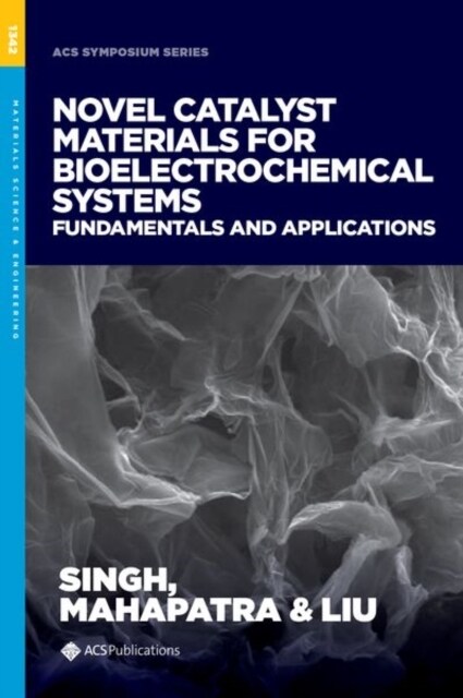 Novel Catalyst Materials for Bioelectrochemical Systems: Fundamentals and Applications (Hardcover)