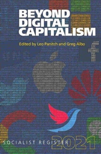 Beyond Digital Capitalism : New Ways of Living Socialist Register (Paperback, 57 ed)