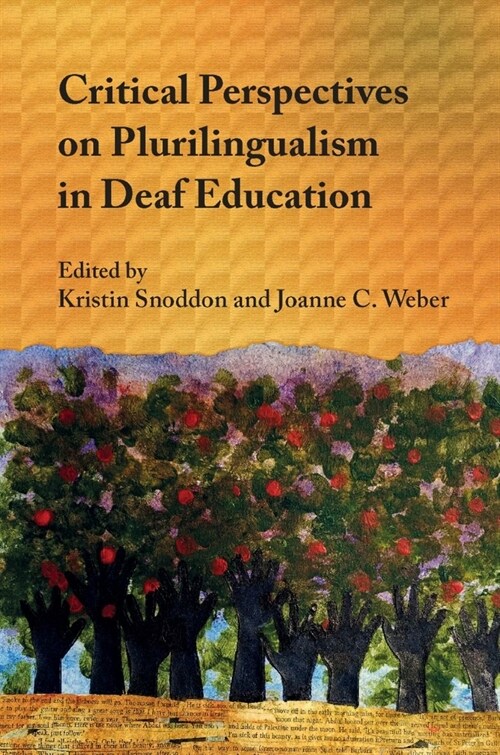 Critical Perspectives on Plurilingualism in Deaf Education (Hardcover)