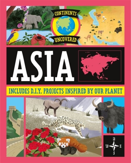 Continents Uncovered: Asia (Paperback, Illustrated ed)
