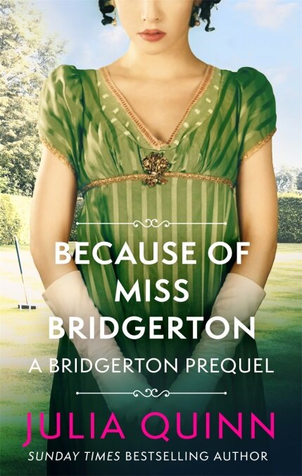 Because of Miss Bridgerton : A Bridgerton Prequel (Paperback)