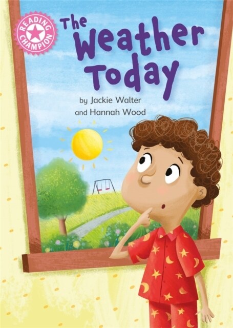 Reading Champion: The Weather Today : Independent Reading Non-Fiction Pink 1a (Hardcover)