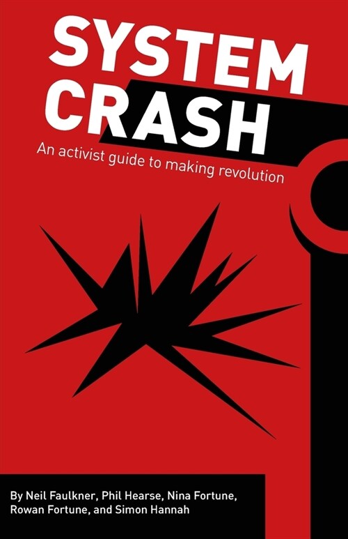 System Crash : an activist guide to the coming democratic revolution (Paperback)