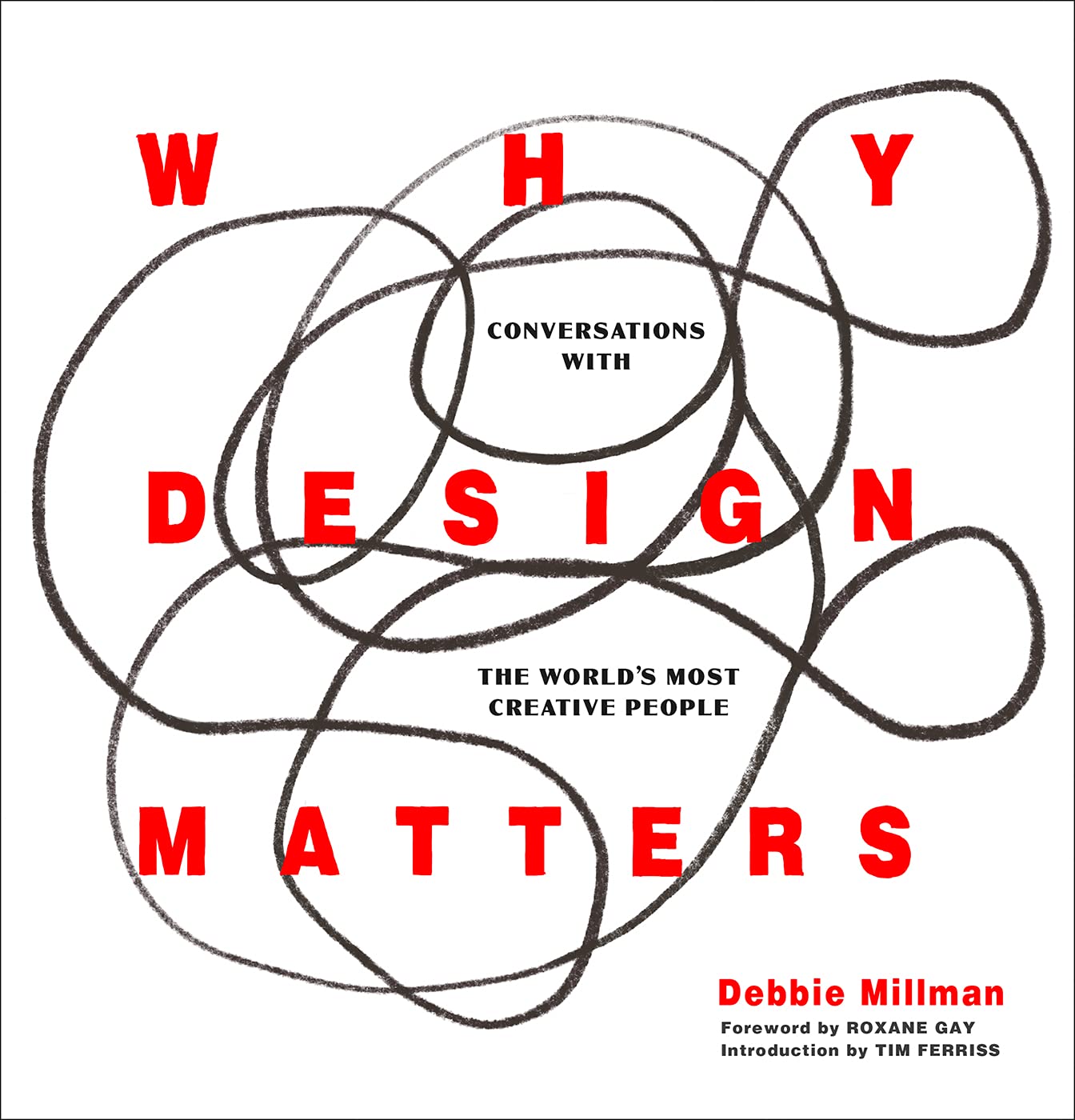 Why Design Matters: Conversations with the Worlds Most Creative People (Hardcover)