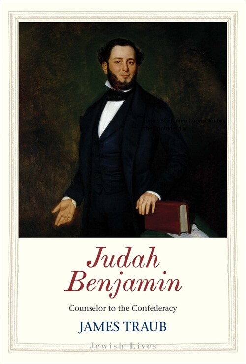 Judah Benjamin: Counselor to the Confederacy (Hardcover)