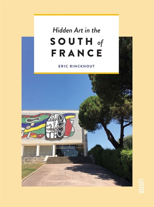 The South of France for Art Lovers (Paperback)