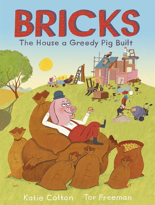 Bricks : The House a Greedy Pig Built (Paperback)