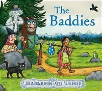 The Baddies: a wickedly funny picture book from the creators of The Gruffalo (Hardcover)