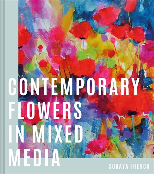 Contemporary Flowers in Mixed Media (Hardcover)